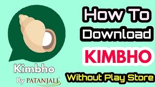 How To Download Kimbho Without Play Store