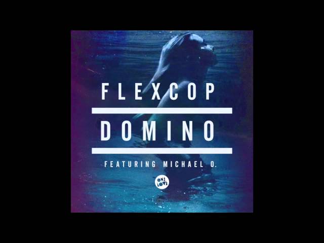 Flex Cop & Michael O - Domino