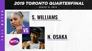 Serena Williams vs. Naomi Osaka | Full Match | 2019 Rogers Cup Quarterfinal | 大坂なおみ