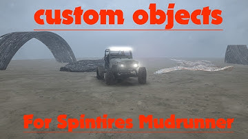 Spintires Mudrunner: Custom Objects Preview