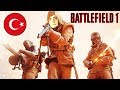 ESİYORUM - Battlefield 1 Türkçe