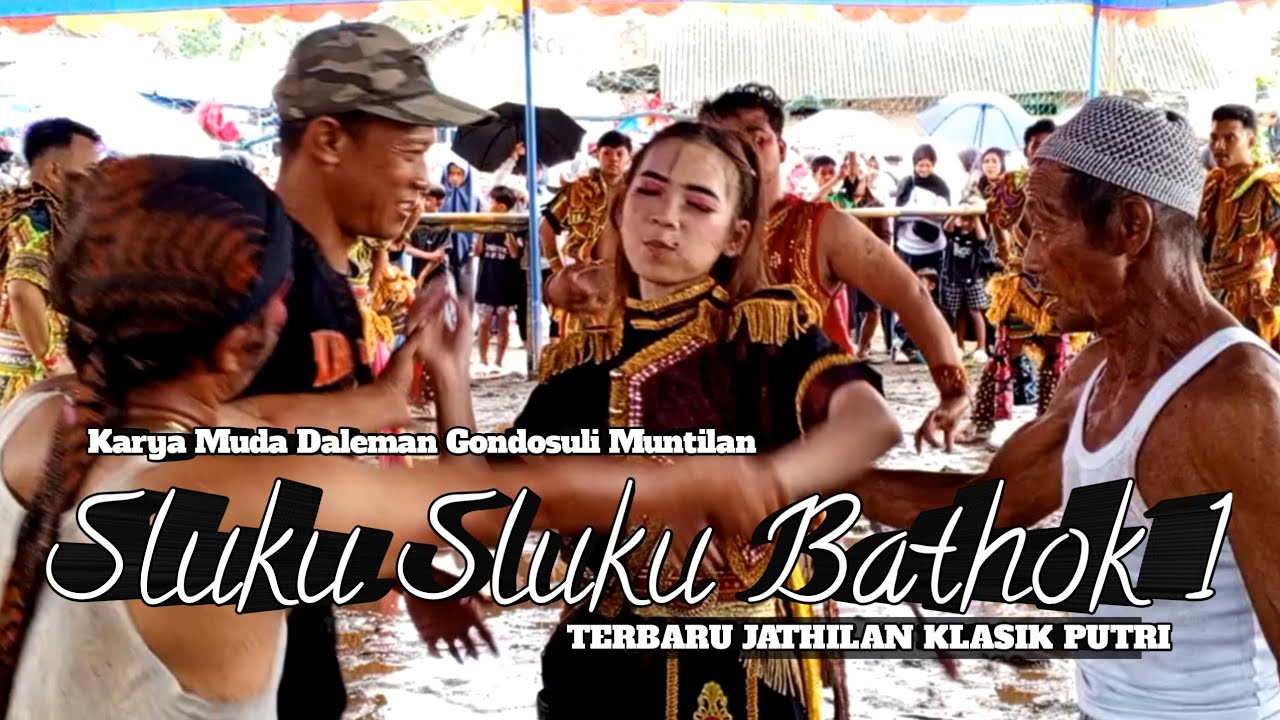 Sluku Sluku Bathok 1 Versi Jathilan Klasik Karya Muda Daleman Terbaru Februari 2026