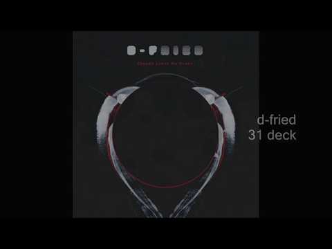 D-Fried — D-Fried - 31 deck