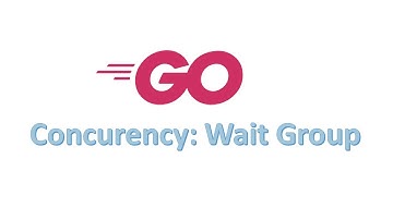 2. Go Concurrency: WaitGroup