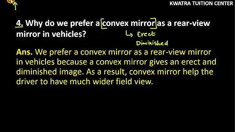 4. Why do we prefer a convex mirror as a rear view mirror in vehicles? #class10
