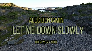 Alec Benjamin - Let Me Down Slowly (Drone Music Video)