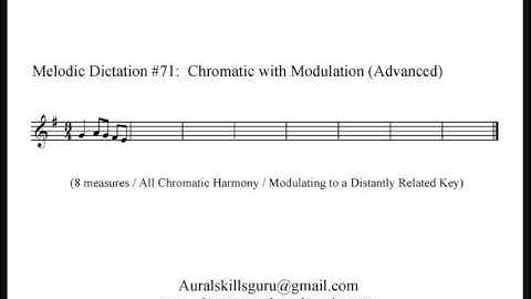 Melodic Dictation #71 - Chromatic with Modulation (Advanced)