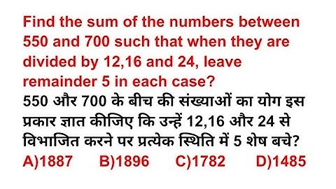 Find the sum of the numbers between 550 and 700 such that when they are divided by 12,16 and 24 leav