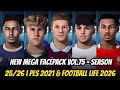 👤🔥 New Mega Facepack Vol.75 – Season 25/26 | PES 2021 &amp; Football Life 2026