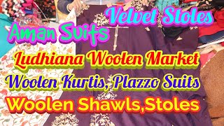 Ludhiana Woolen Wholesale Market | Woolen Plazzo Suits | Woolen Kurtis | Woolen Stoles | Shawls