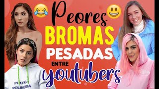 ¡PEORES BROMAS PESADAS ENTRE YOUTUBERS! - Todas terminan mal 😅