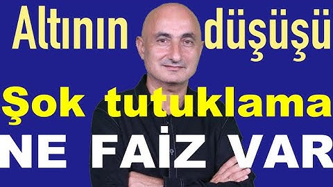 Altın neden düştü | Şok tutuklama | Euro 49 TL | Petkim