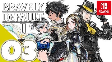 Bravely Default II [Switch] | Gameplay Walkthrough Part 3 [Chapter 1] (2/3) | No Commentary