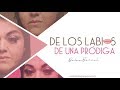 La Vida Del Pródigo - De Los Labios De Una Pródiga