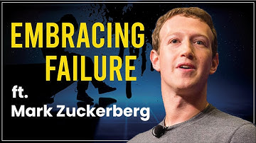 FAIL LIKE ZUCKERBERG | The Power of Embracing Setbacks