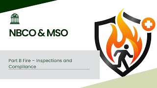 Part B Fire – Inspections and Compliance