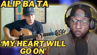 ALIP BA TA FINGERSTYLE COVER: MY HEART WILL GO ON - CELINE DION | GUITAR INSTRUMENTAL | REACTION