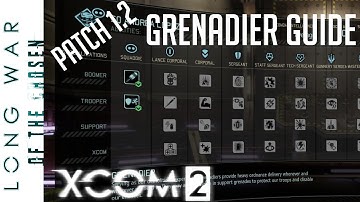 Grenadier Guide for XCOM 2 - Long War of the Chosen Patch 1.2 UPDATE