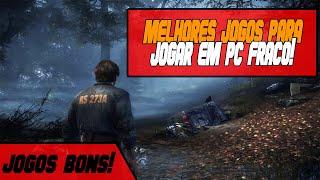 TOP MELHORES JOGOS PARA JOGAR EM PC FRACO SE DIVIRTA MESMO SEM TER PC BOM