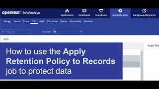 How to use the Apply Retention Policy to Records job to protect data | OpenText InfoArchive
