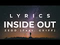 Zedd - Inside Out (feat. Griff) Lyrics - Latest Song 2020