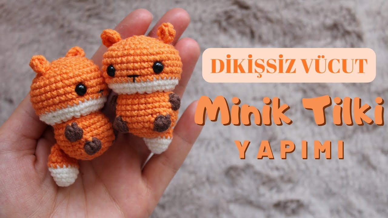 Amigurumi Tilki Yapımı - Anahtarlık