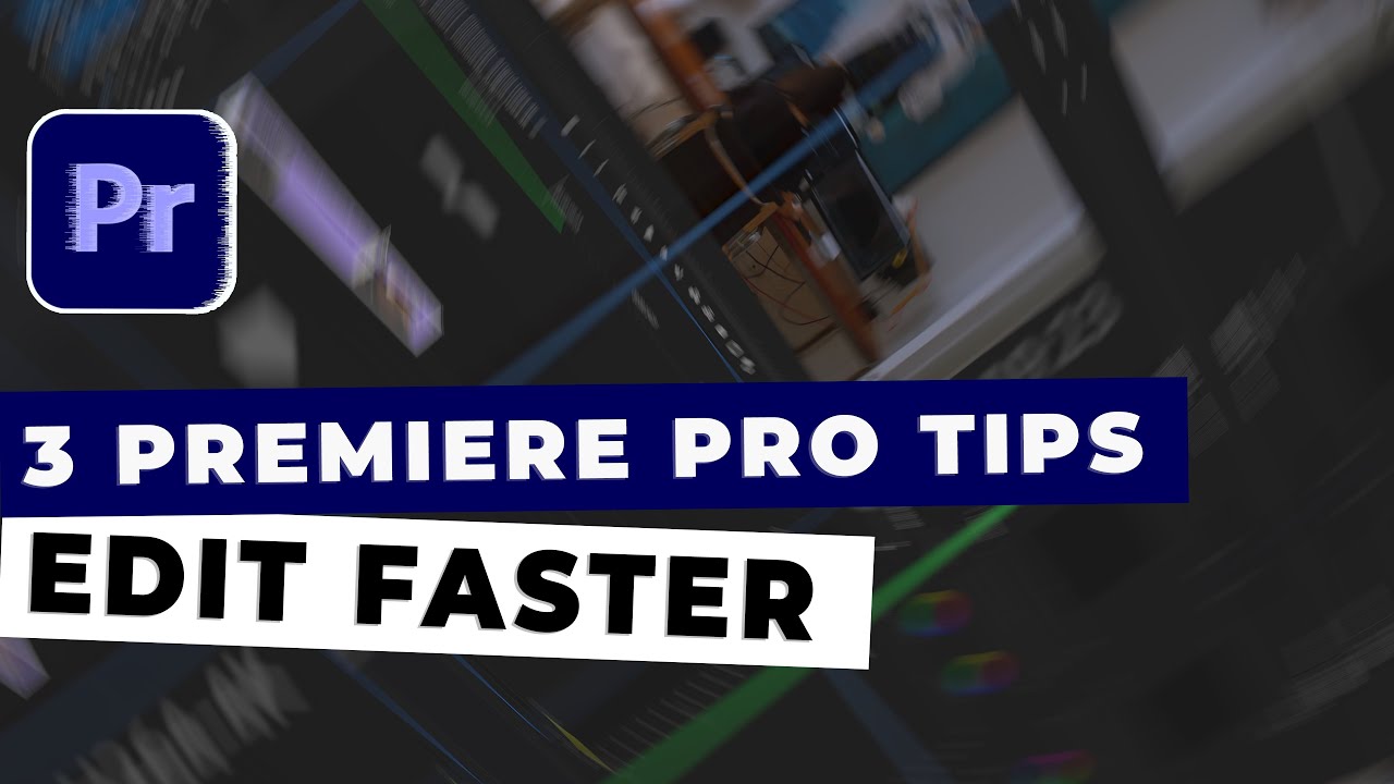 3 Premiere Pro Tips in 2 Minutes | EDIT FASTER - YouTube