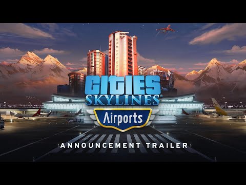 Cities: Skylines Airports DLC | Coming January 25, 2022 | Official Announcement Trailer