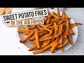 Air Fryer Sweet Potato Fries [Quick &amp; Easy]