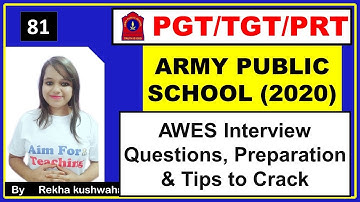 (2020) Army Public School Series- 81 | Interview Questions, Preparation & Tips to Crack