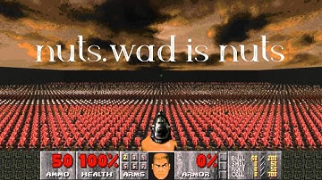 nuts.wad is nuts