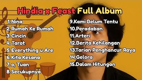 Hindia Full Album | Hindia Feast Full Album | Kumpulan Lagu Hindia X Feast | Lagu Pop Terbaru 2025