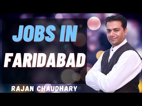 Jobs in Faridabad | Vacancies in Faridabad | Private Jobs free | Rajan Chaudhary