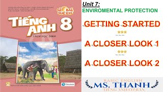 Tieng Anh lop 8 (sach moi) Global Success - Unit 7 - Environmental protection - Getting  look 1 & 2