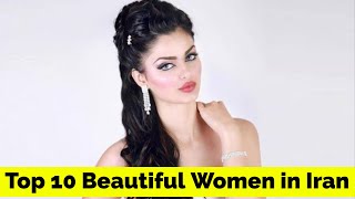 Top 10 Most Beautiful Women in Iran