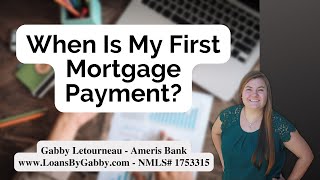 When Is My First Mortgage Payment Due