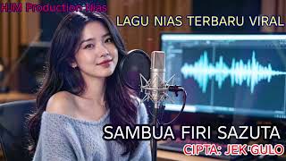 Dj Nias Terbaru 2026 Sambua Firi Sazuta Lagu Nias cip Jek Gulo