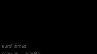 Aurel Tamas Csardas Invartita Colaj Vocal nou