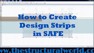 How to Create Design Strips in SAFE