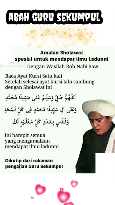 Amalan  sholawat agar dapat ilmu LADUNI abah guru sekumpul