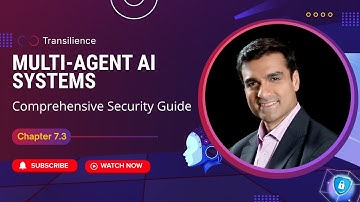 Chapter 7.3: Multi-Agent AI Systems - Comprehensive Security Guide