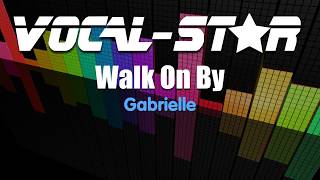 Gabrielle - Walk On By (Karaoke Version) with Lyrics HD Vocal-Star Karaoke