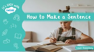 How to Make a Sentence for Kids | It's Easy With Twinkl | Twinkl USA