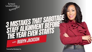 Episode 321: 3 Mistakes That Sabotage Staff Alignment Before the Year Even Starts