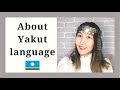 About Yakut language / Sakha tyla