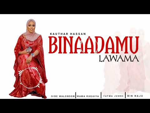 BINAADAMU LAWAMA KAUTHAR HASSAN SHEBY KINANDA CLASSIC BAND