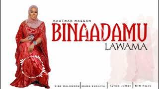 BINAADAMU LAWAMA $ KAUTHAR HASSAN $SHEBY KINANDA CLASSIC BAND