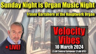 🔴LIVE! | Velocity Vibes | Sunday Night Is Organ Music Night | 10 March 2024