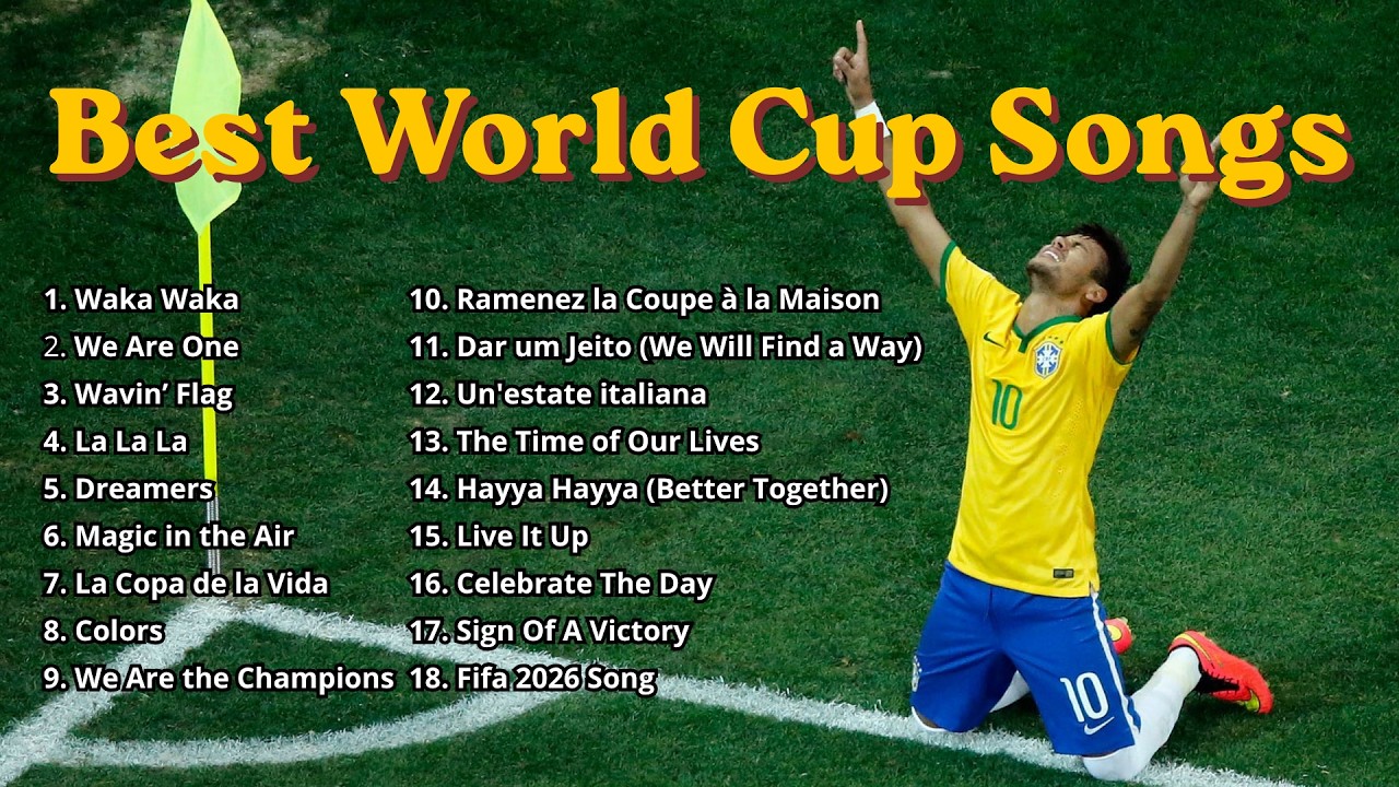 Best World Cup Anthems of All Time 