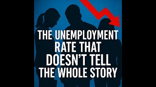 The "Official" Unemployment Rate Hides the Truth